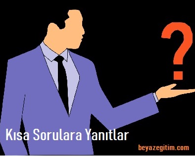 Kısa Sorulara Yanıtlar