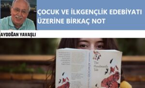 Çocuk ve İlkgençlik Edebiyatı Üzerine Birkaç Not