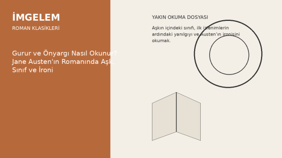 Gurur ve Önyargı’da İlk İzlenimlerin Gücü: Elizabeth Bennet Neden Yanılır?
