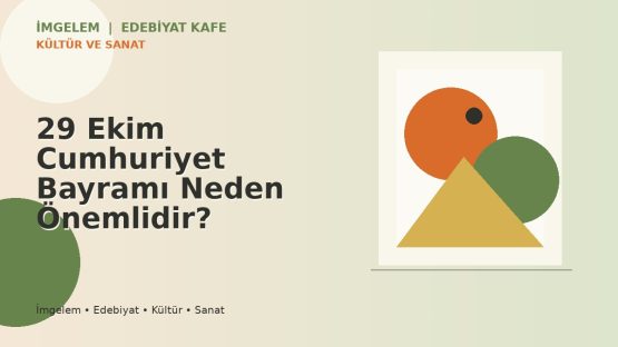 29 Ekim Cumhuriyet Bayramı Neden Önemlidir?