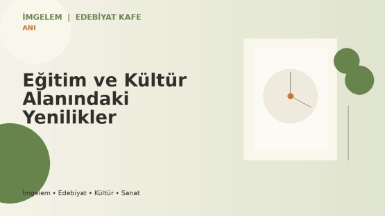 Eğitim ve Kültür Alanındaki Yenilikler