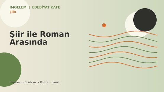 Şiir ile Roman Arasında