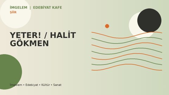 YETER! / HALİT GÖKMEN