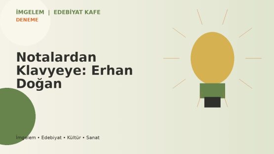 Notalardan Klavyeye: Erhan Doğan